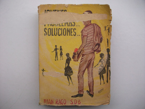 Jóvenes Problemas Soluciones - Juan Rago Sdb - Ed Guadalupe
