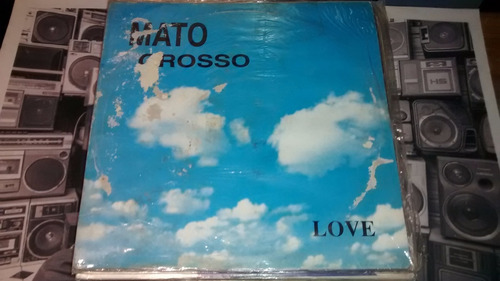 Mato Grosso Love Vinilo Maxi Spain