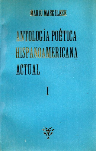Marcilese  Antologia Poetica Hispanoamericana Actual 2 Tomos