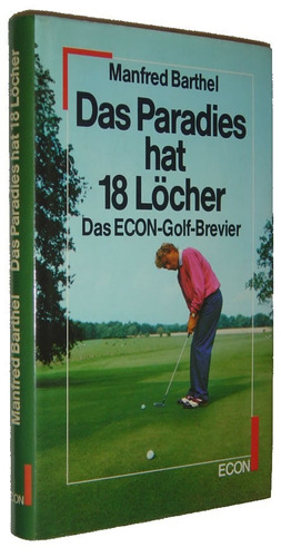Livro De Golfe Das Paradies Hat 18 Locher Das Econ Golf Brevier Em Alemão Manfr Livro (