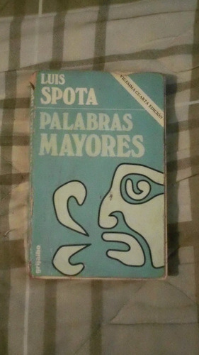 Libro Palabras Mayores, Luis Spota.