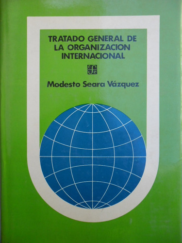 Tratado General Organización Internac (nuevo) Seara Vazquez