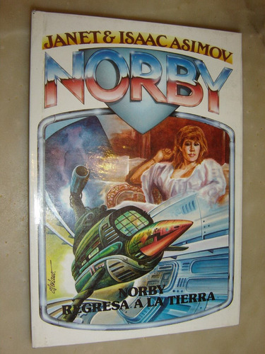 Janet E Isaac Asimov, Norby Regresa A La Tierra 1990