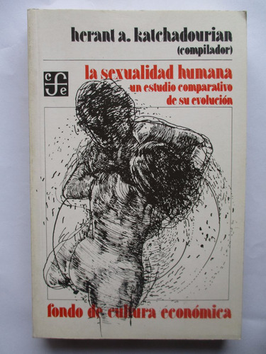 La Sexualidad Humana, Un Estudio Comparativo / Katchadourian