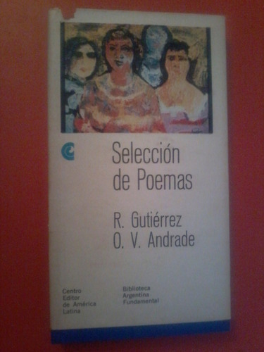 Selección De Poemas Ricardo Gutiérrez Olegario V. Andrade