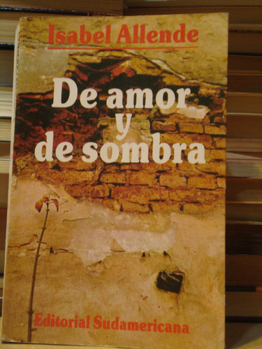 De Amor Y De Sombra - Isabel Allende - Sudamericana