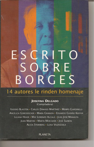 Escrito Sobre Borges - Homenaje De 14 Autores