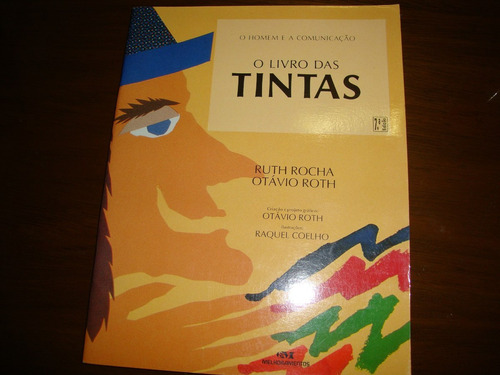 O Livro Das Tintas - Ruth Rocha E Otavio Roth