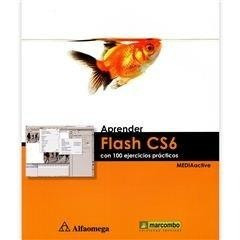 Aprender Flash Cs6 Con 100 Ejercicios Practicos