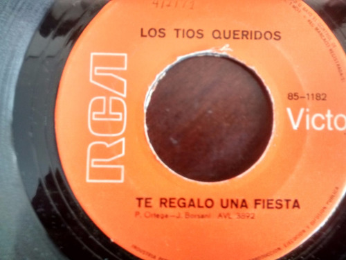 Vinilo Single De Los Tios Queridos Te Regalo Una Fiest( P93
