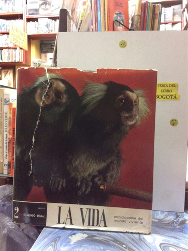 La Vida - Enciclopedia Del Mundo Viviente - Animales -tomo 2
