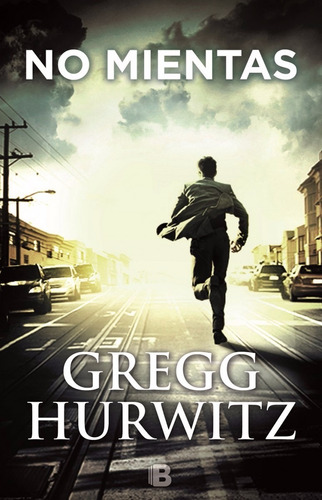 No Mientas - Gregg Hurwitz - Ediciones B