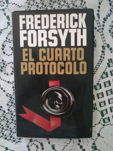 El Cuarto Protocolo    Frederick Forsyth    Circulo Lectores