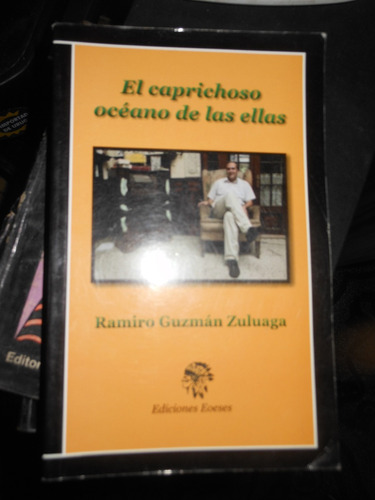 * Ramiro Guzman Zuluaga - El Caprichoso Oceano De Las Ellas 