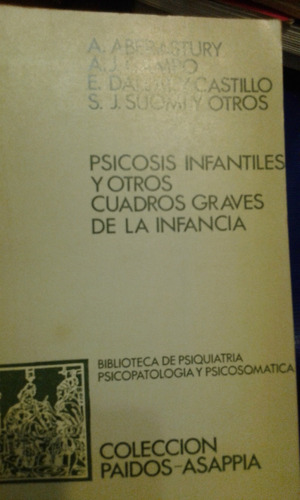 Psicosis Infantiles Y Otros Cuadros Graves De La Infancia.
