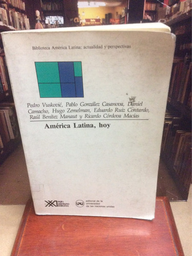 América Latina, Hoy - Zemelman, Manaut, Otros - Siglo Xxi