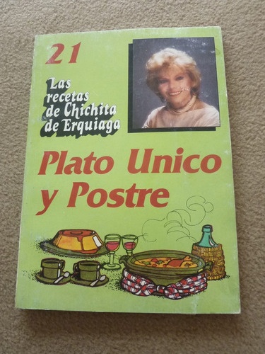 Libro De Cocina Las Recetas De Chichita De Erquiaga Nº21