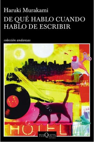 De Que Hablo Cuando Hablo De Escribir - Haruki Murakami