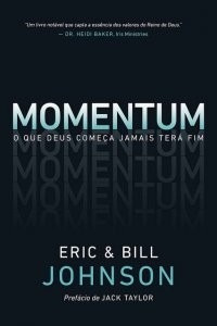 Momentum   Livro  Eric E Bill Johnson  Editora Vida