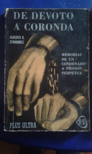 De Devoto A Coronda. Alberto Fernandez.