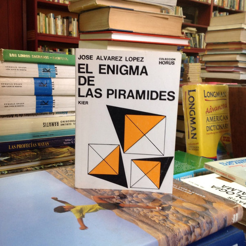 El Enigma De Las Pirámides. José Álvarez López. Ed. Kier.