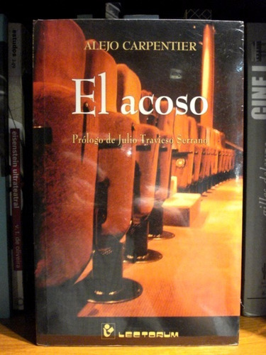 Alejo Carpentier, El Acoso - L36
