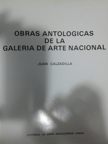 Obras Antologicas De La Galeria De Arte Nacional