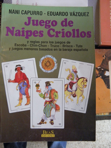 Nani Capurro Eduardo Vazquez - Juego De Naipes Criollos