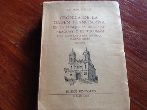 Orden Franciscana Conquista Perú Paraguay - Andrés Millé