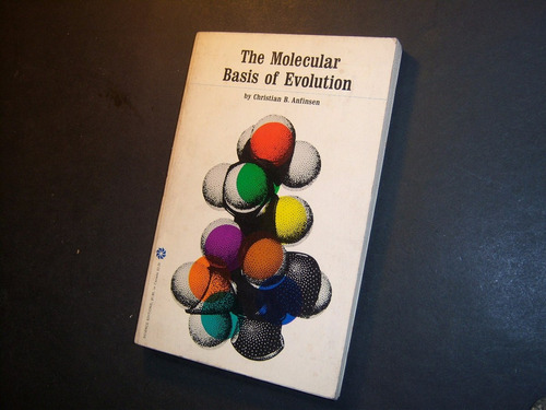 The Molecular Basis Of Evolution . Christian B Anfinsen . Ñl