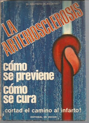 Libro / La Arteriosclerosis / Como Se Previene /como Se Cura