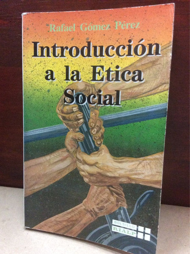 Introducción A La Ética Social - Rafael Gomez Perez