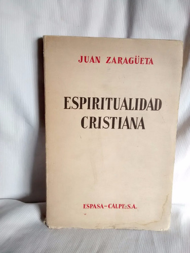 Espiritualidad Cristiana Juan Zaragüeta Espasa Calpe