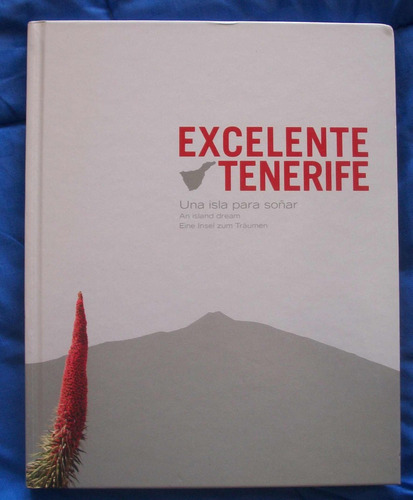 Tenerife - Una Isla Para Soñar - Islas Canarias - Guia