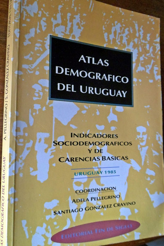 Adela Pellegrino Atlas Demografico Uruguay Año 1985