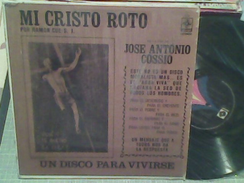 Disco Lp De Acetato Jose Antonio Cossio, Mi Cristo Roto