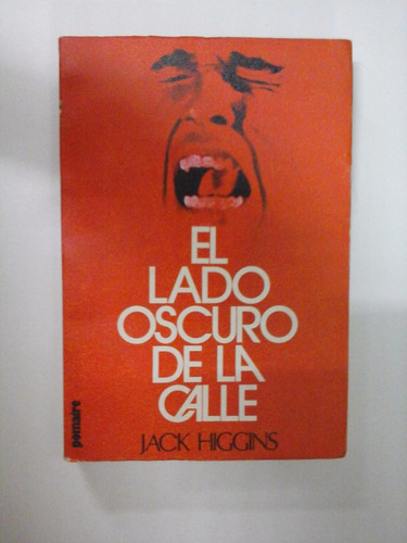 El Lado Oscuro De La Calle - Jack Higgins - Ed. Pomaire