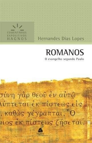 Romanos Livro Comentários Expositivos Hernandes Dias Lopes