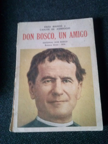 Don Bosco Un Amigo Enzo Bianco Y Carlos De Ambrogio