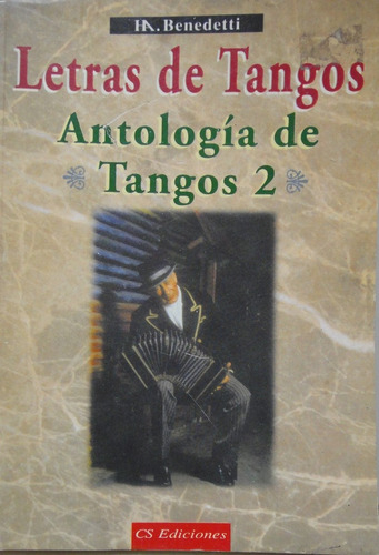 Letras De Tangos Antologías De Tangos 2 Benedetti 