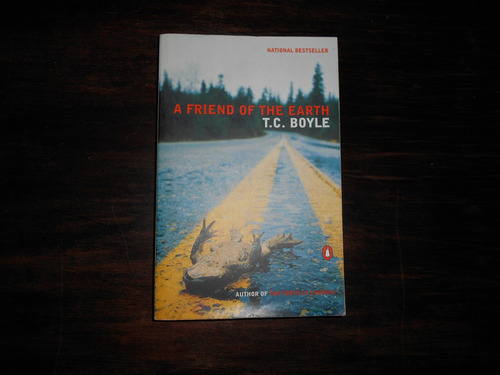 A Friend Of The Earth.      T. C. Boyle.          En Inglés.