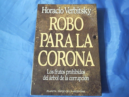 Robo Para La Corona - Horacio Verbitsky