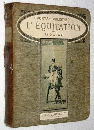 Antiguo Libro Equitacion Caballos Par E. Molier Año 1911