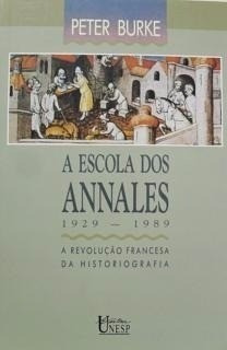 A Escola Dos Annales 1929 - 1989, Peter Burke