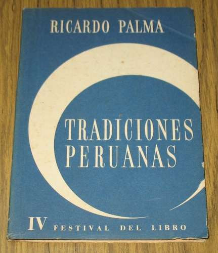 Ricardo Palma : 31 Tradiciones Peruanas - Selección 1958