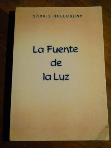 La Fuente De La Luz. Sarkis Gulludjian.