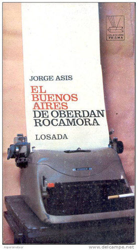 El Buenos Aires De Oberdan Rocamora.jorge Asis.