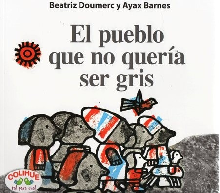 El Pueblo Que No Quería Ser Gris. Doumerc Barnes (col)