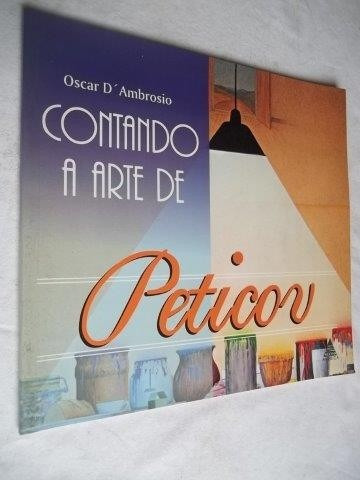 * Livro - Contando A Arte De Peticou - Infanto Juvenil