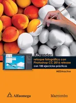 Comprar Libro Aprender Retoque Fotográfico Photoshop Cc 2016